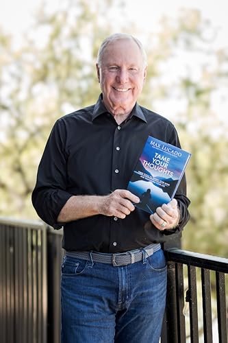 Tame Your Thoughts: Three Tools to Renew Your Mind and Transform Your Life