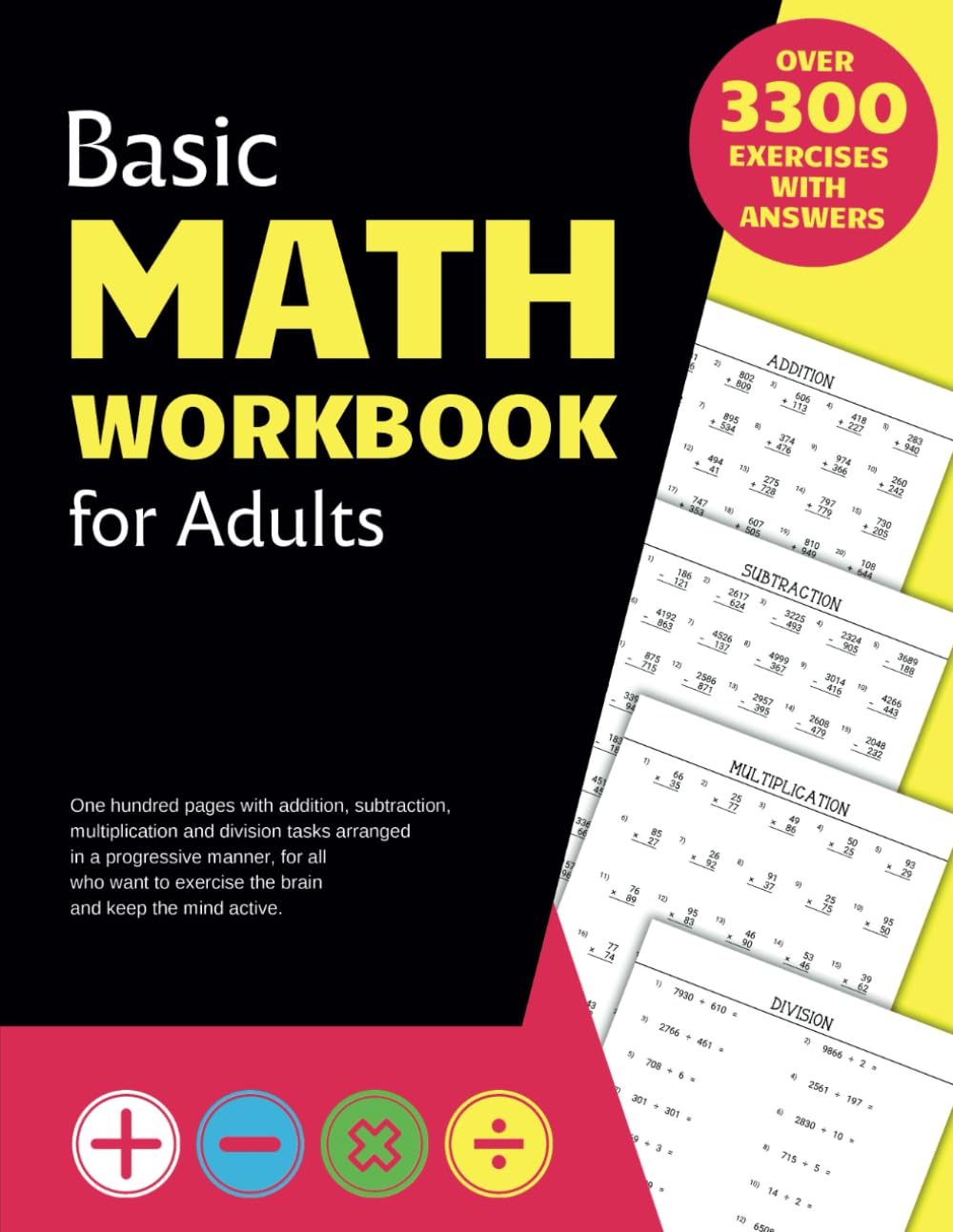 Basic Math Workbook for Adults: Activity book with over 3300 tasks of addition, subtraction, multiplication and division to practice basic skills and keep the mind active.
