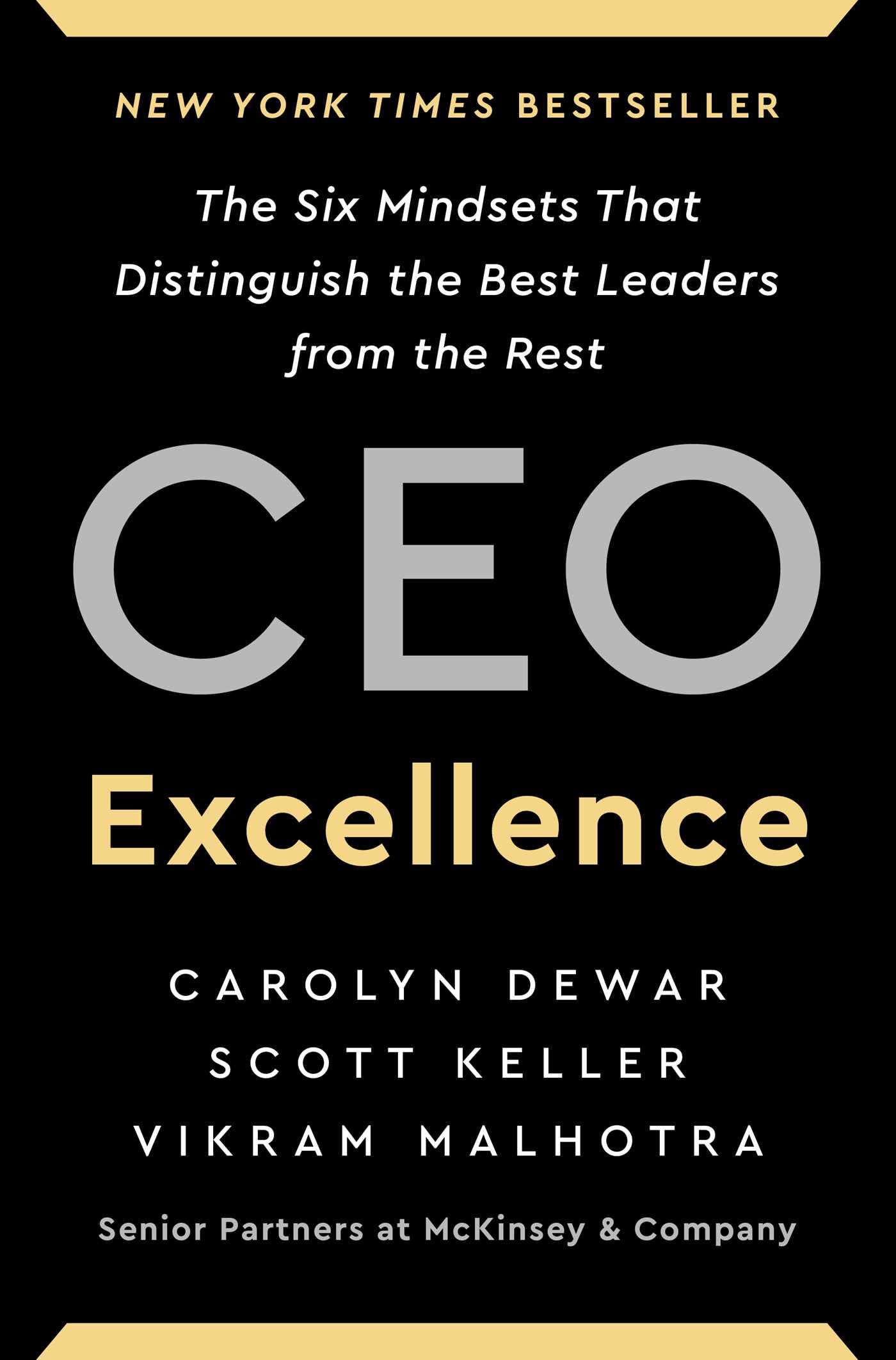 CEO Excellence: The Six Mindsets That Distinguish the Best Leaders from the Rest