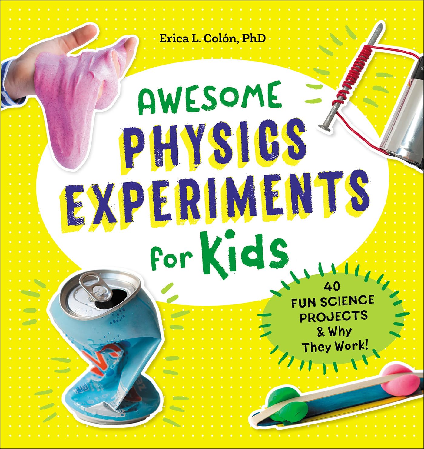 Awesome Physics Experiments for Kids: 40 Fun Science Projects & Why They Work!