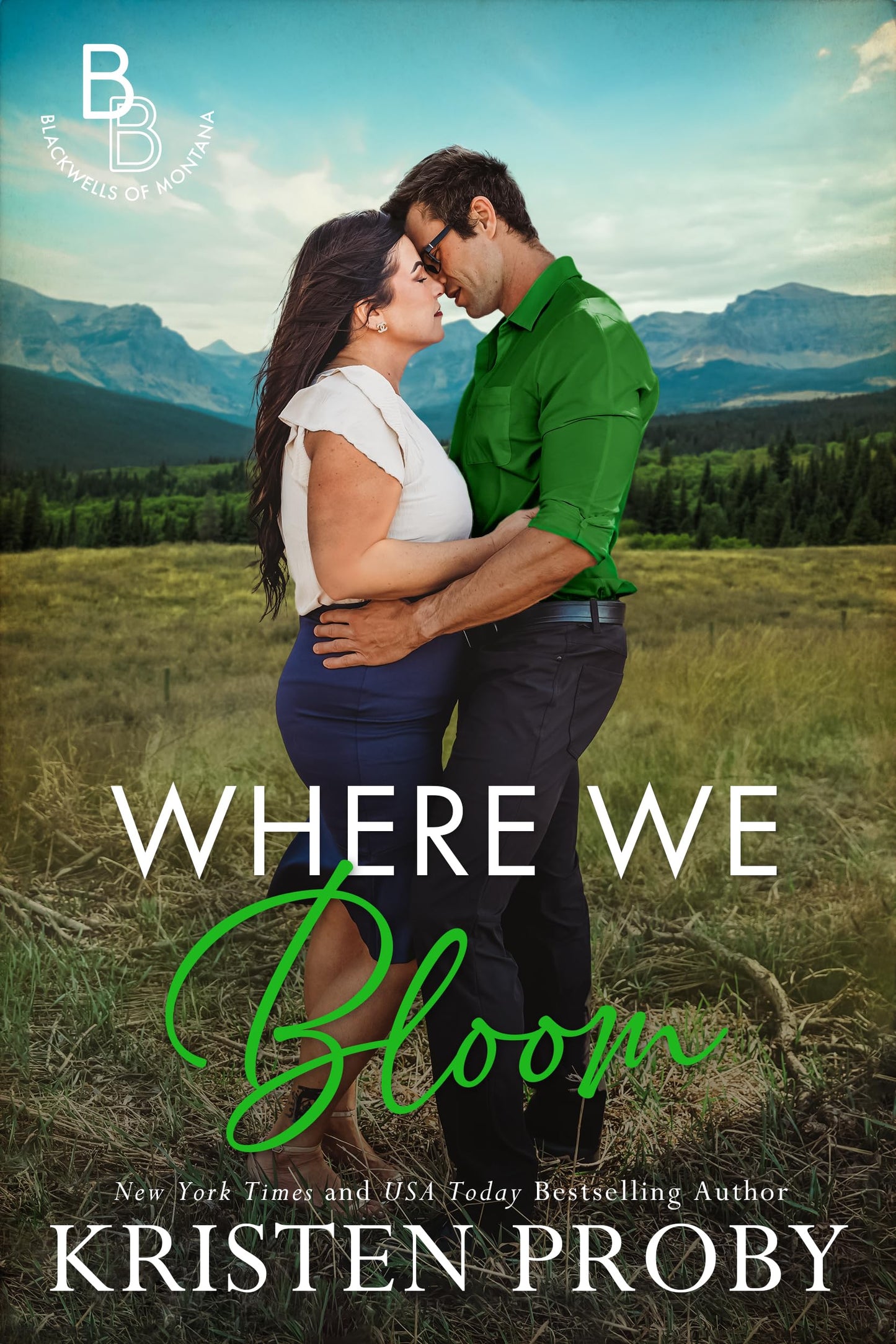 Where We Bloom: A Small Town, Billionaire Romance (The Blackwells of Montana Book 3)