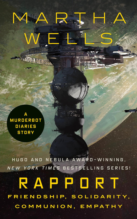 Rapport: Friendship, Solidarity, Communion, Empathy: A Tor Original (The Murderbot Diaries)