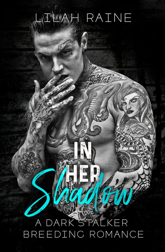 In Her Shadow: A Dark Stalker Breeding Romance