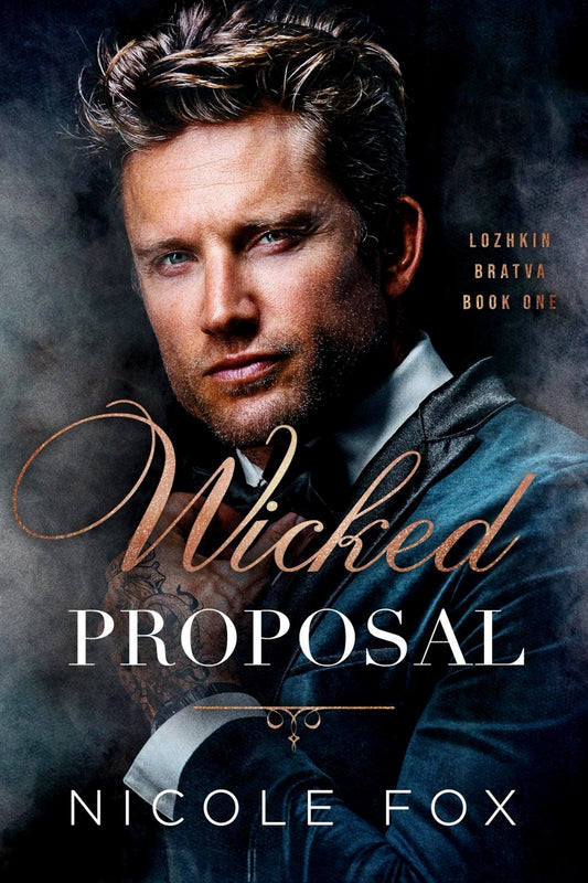Wicked Proposal (Lozhkin Bratva Book 1)